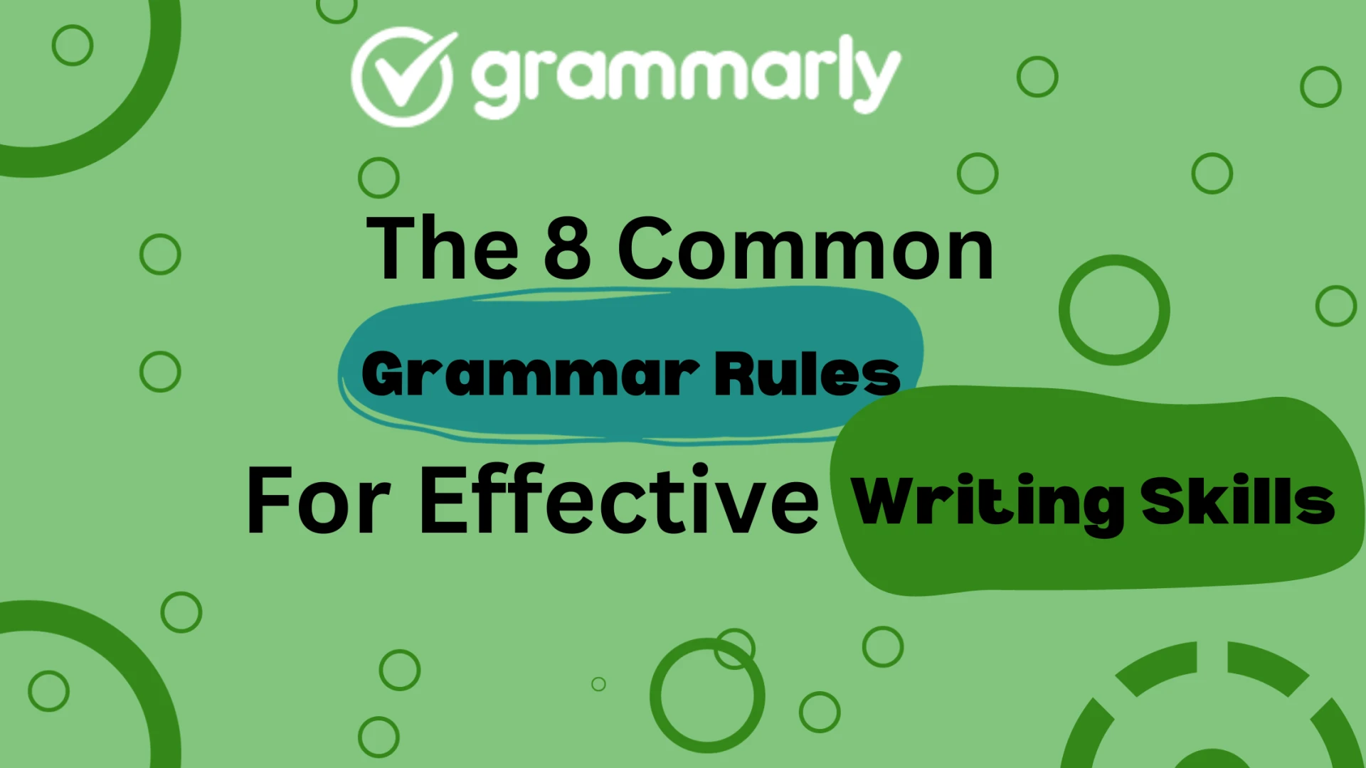 The 8 Common Grammar Rules For Effective Writing Skills