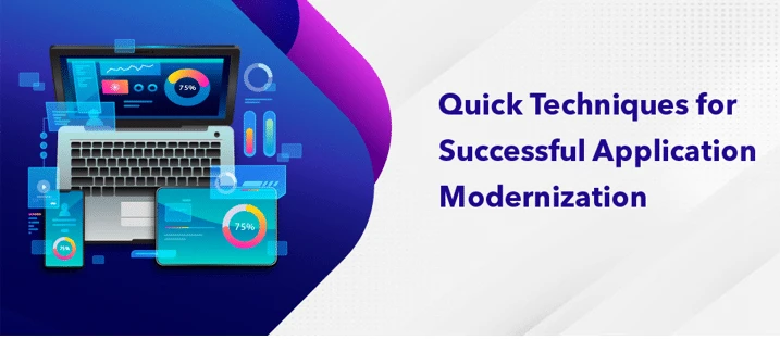 Methods That Drive Application Modernization Successful