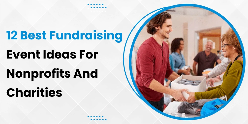 12 Best Fundraising event ideas for nonprofits and charities