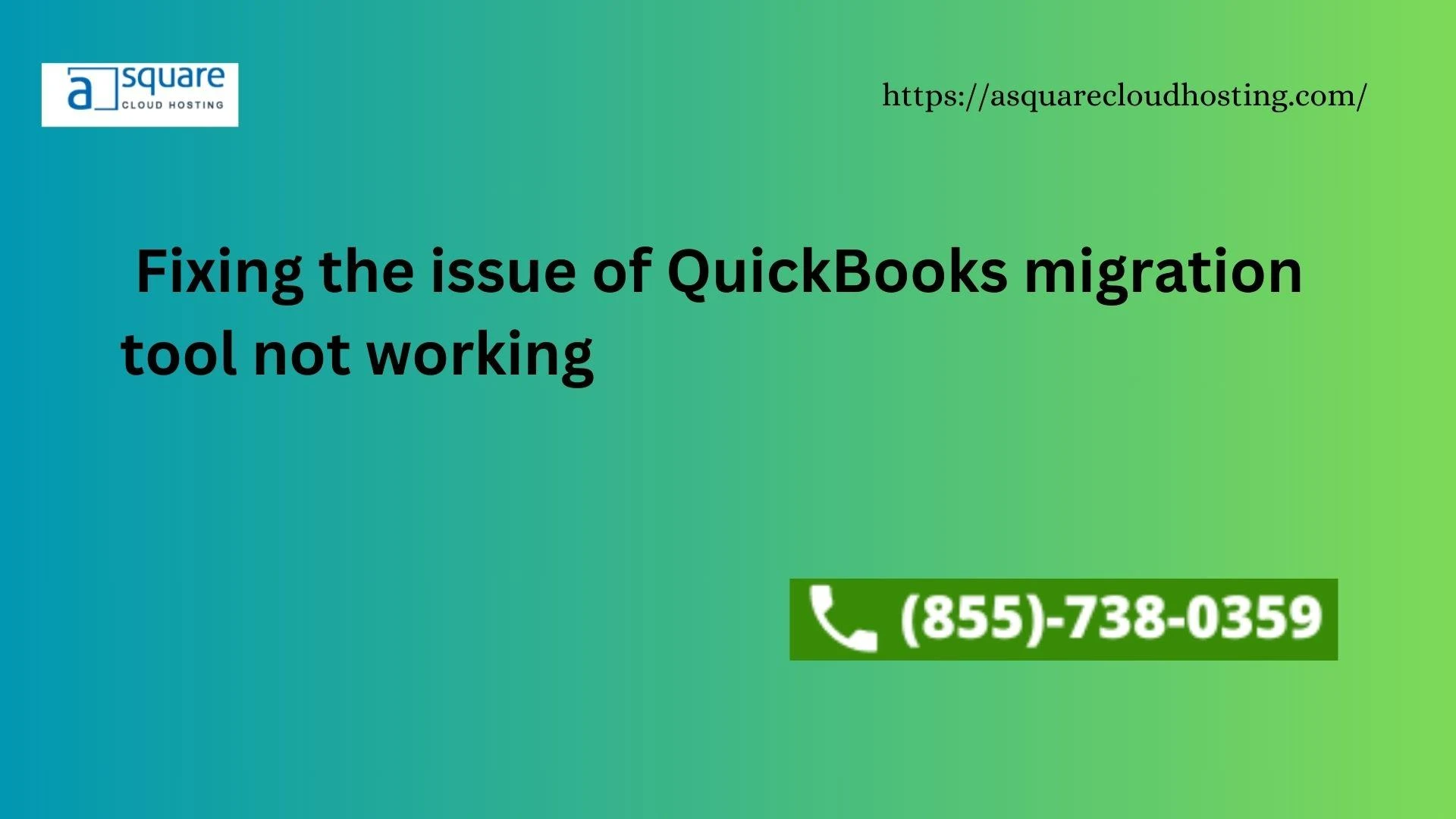 Fixing the issue of QuickBooks migration tool not working