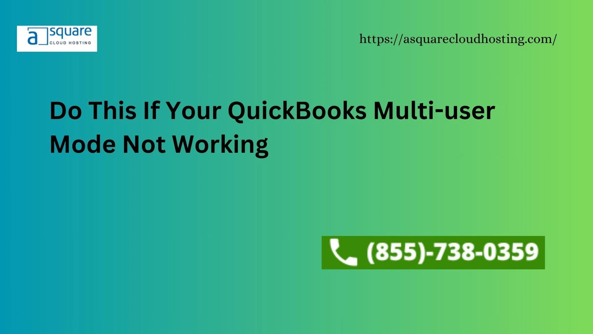 Do This If Your QuickBooks Multi-user Mode Not Working
