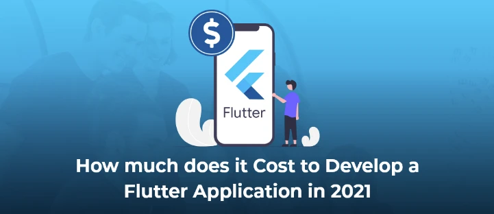 What is the Cost to Develop Flutter Application?