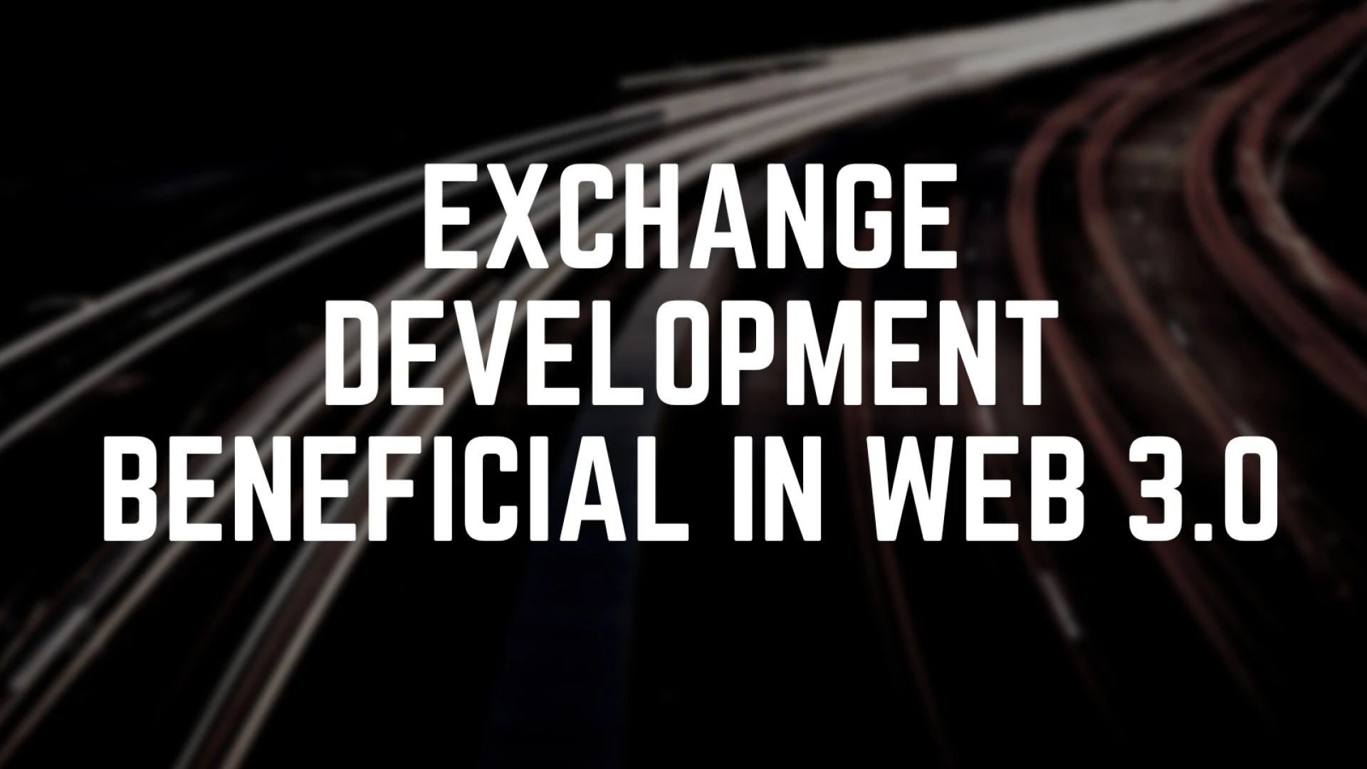 How Is Crypto Exchange Development Beneficial In Web 3.0?
