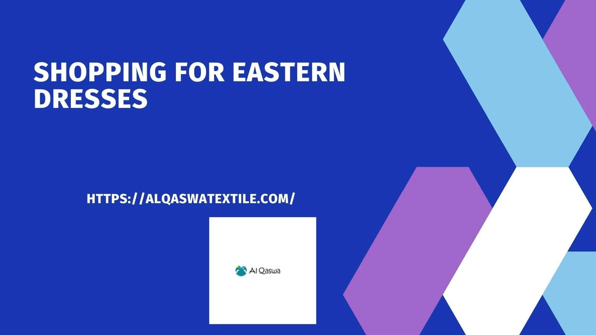 Shopping For Eastern Dresses