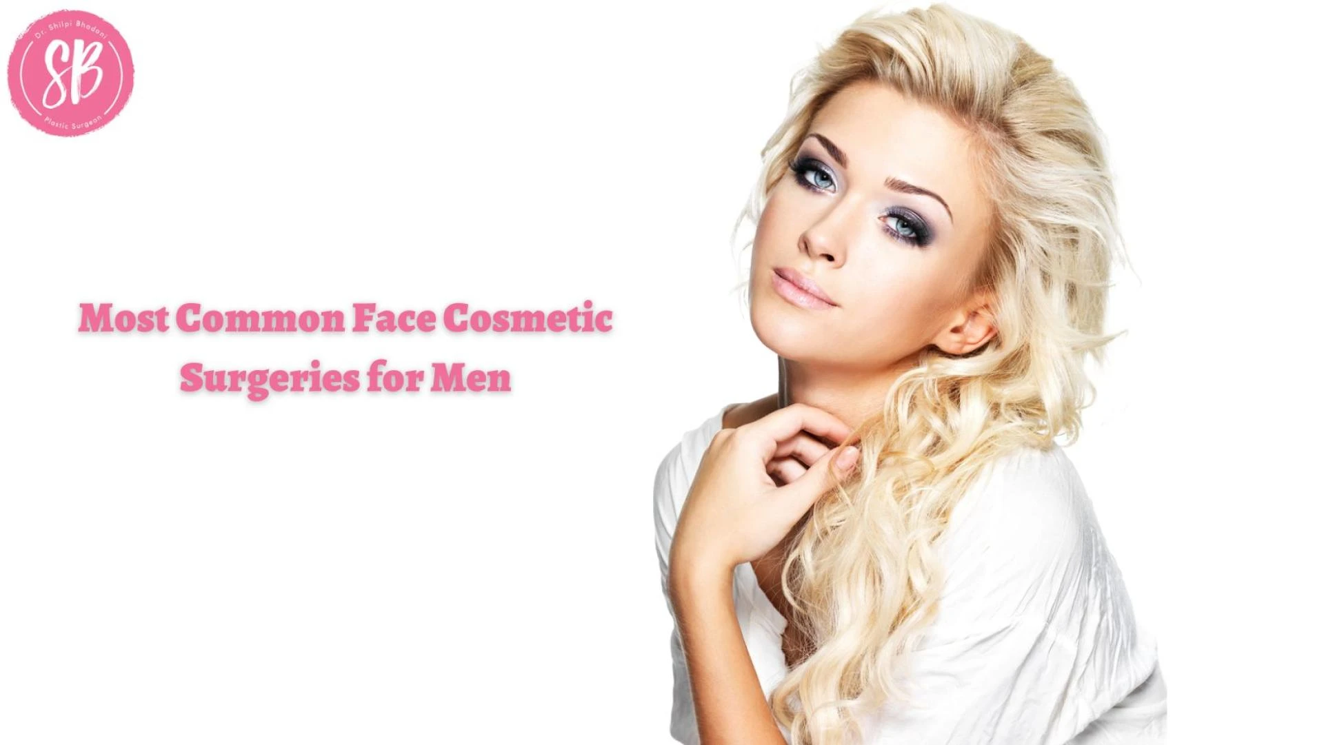 Most Common Face Cosmetic Surgeries for Men
