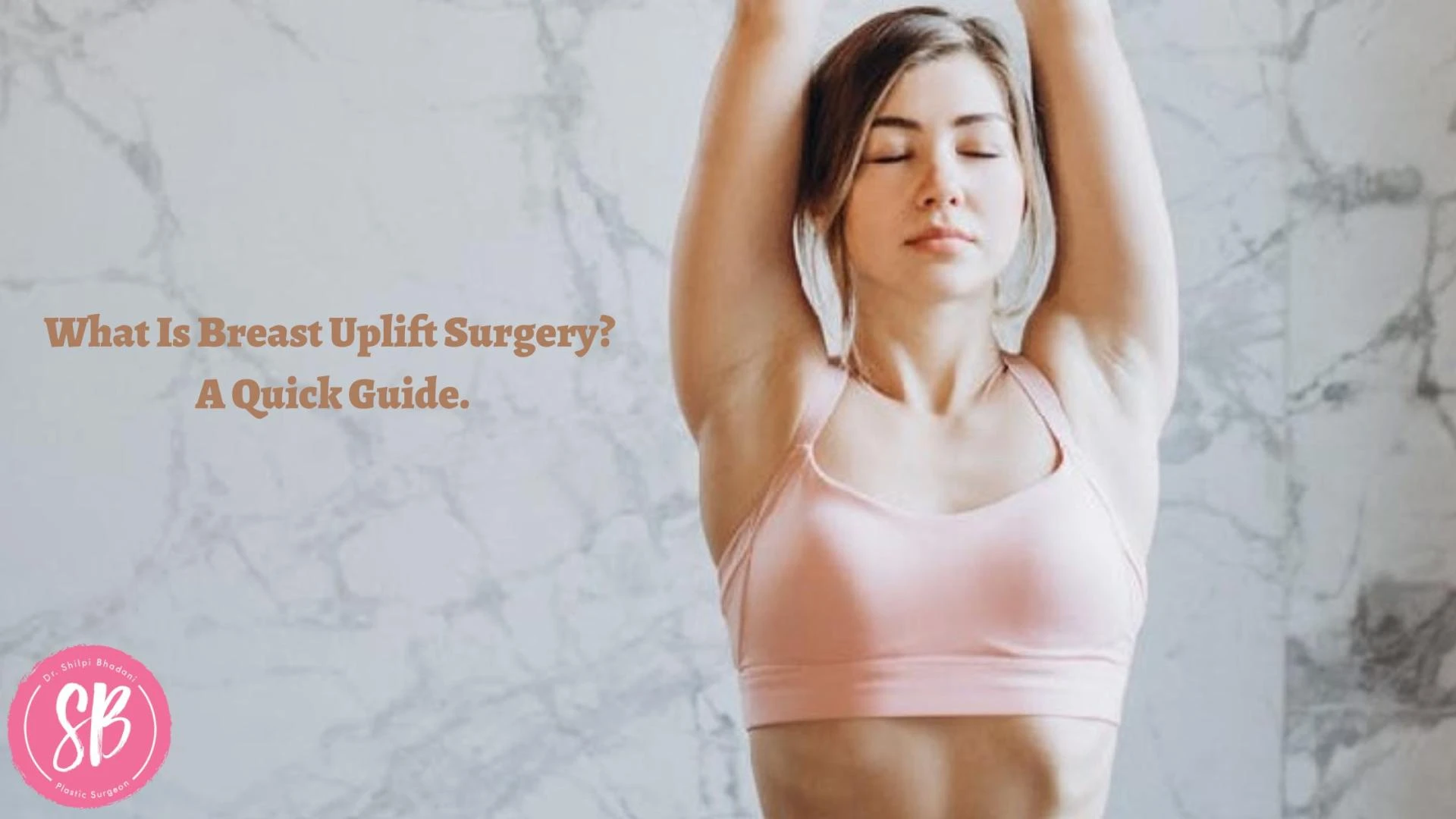 What Is Breast Uplift Surgery? A Quick Guide