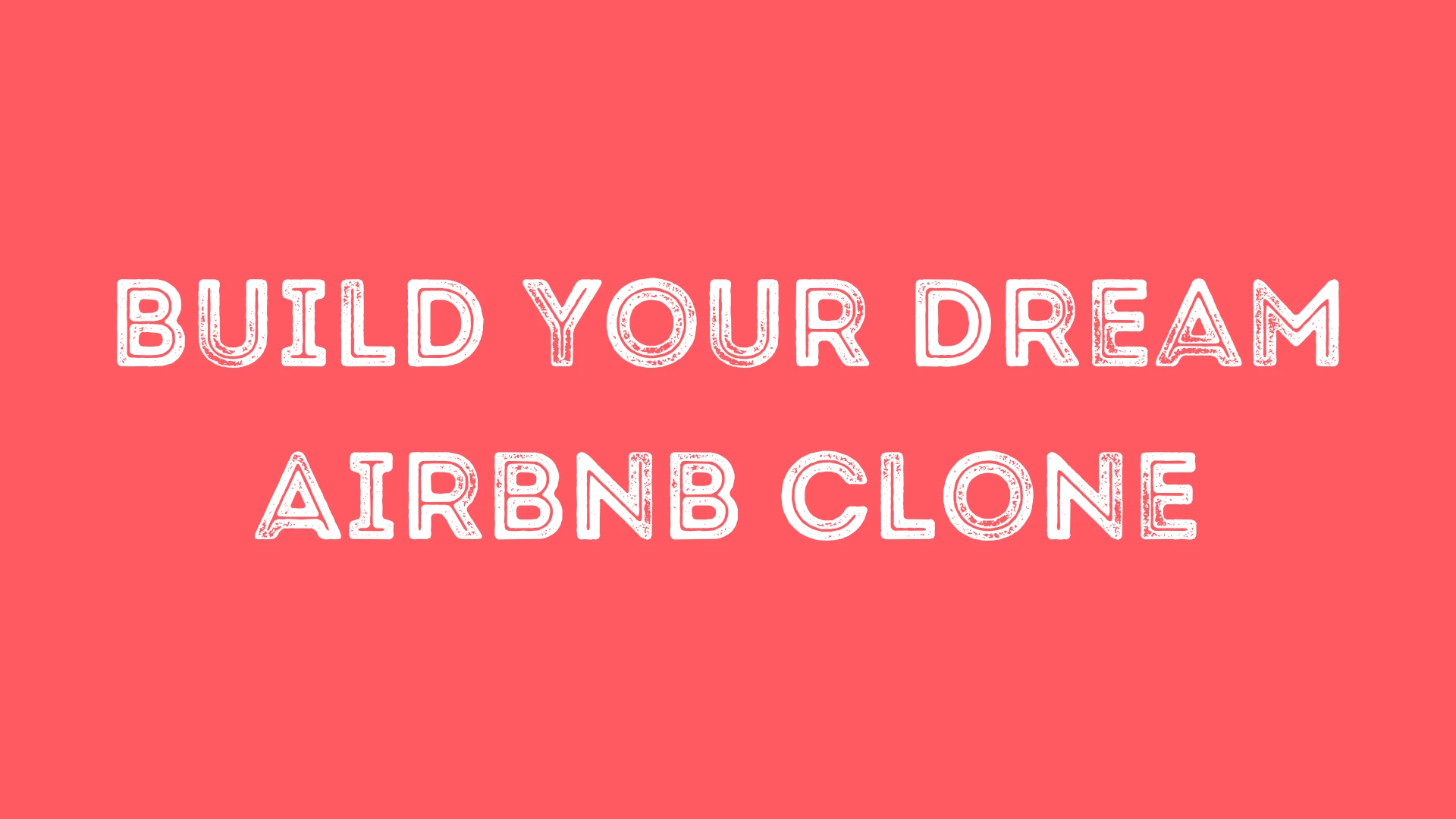 Unleash Your Inner Hotelier: Build Your Dream Airbnb Clone -Vacation Rental Platform