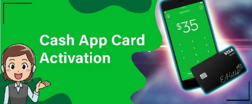 Wondering How To Active Cash App Card?