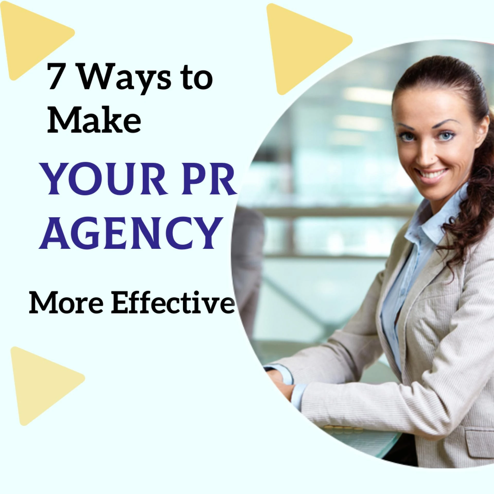 7 Ways to Make Your PR Agency More Effective