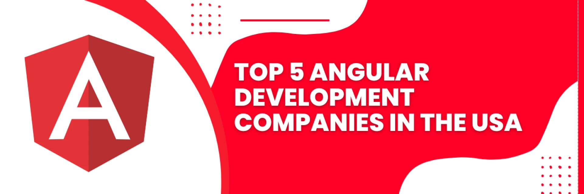Top 5 Angular Development Companies in the USA
