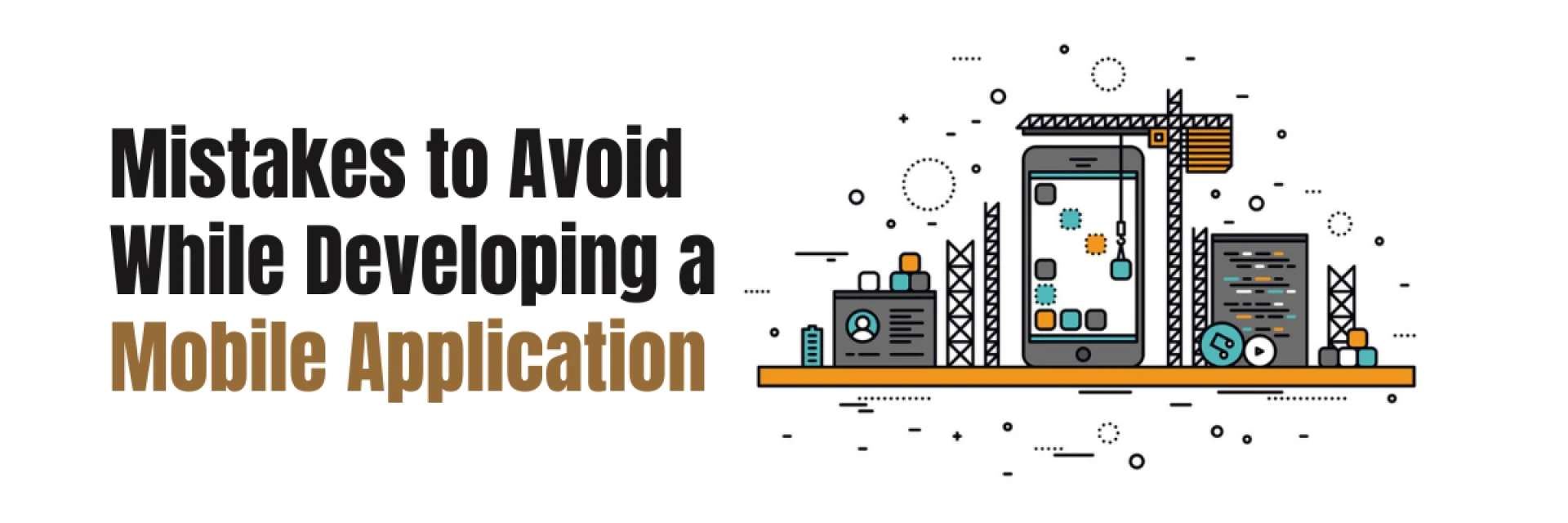 Mistakes to Avoid While Developing a Mobile Application