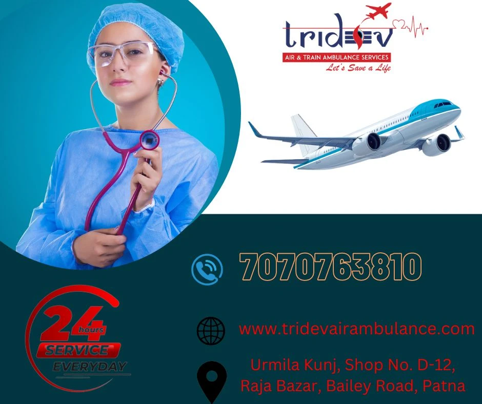Why Should You Consider The Services Of Tridev Air Ambulance In Ranchi