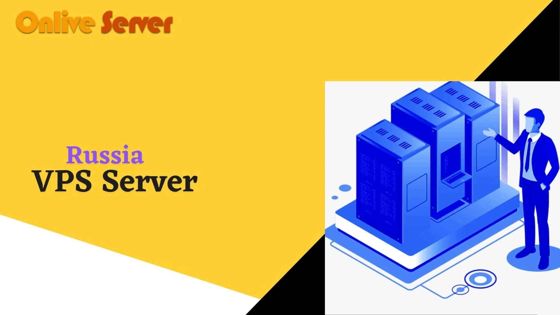 Russian VPS Server is the Best Hosting Plan | Onlive Server