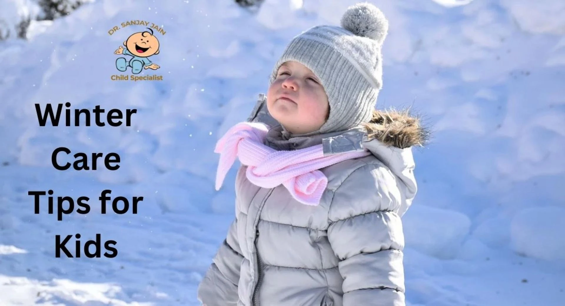 Top 10 Winter Care Tips For Kids By Best Child Specialist In Indore