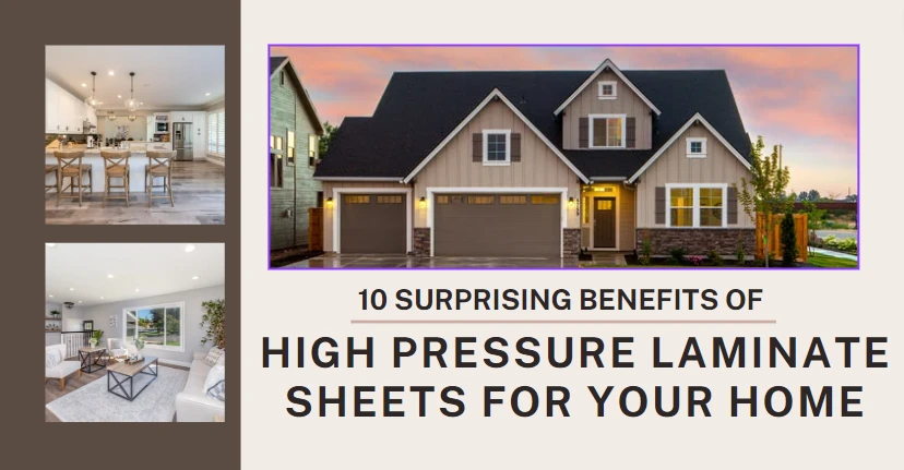 10 Surprising Benefits of High Pressure Laminate Sheets for Your Home
