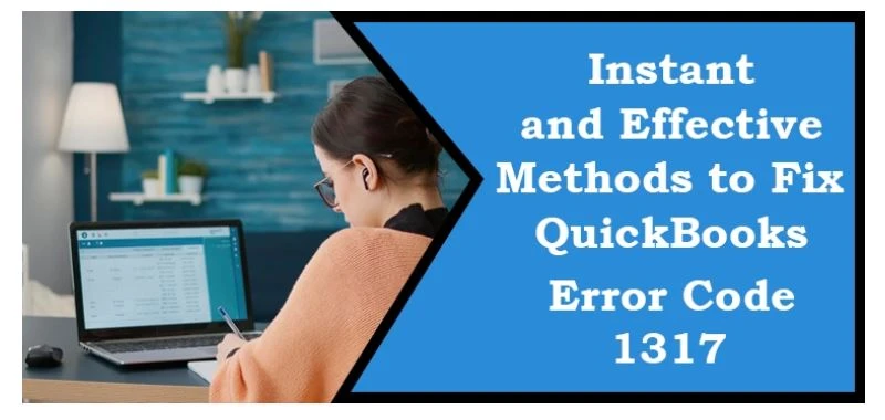 Solving QuickBooks Error Code 1317: Expert Tips and Techniques