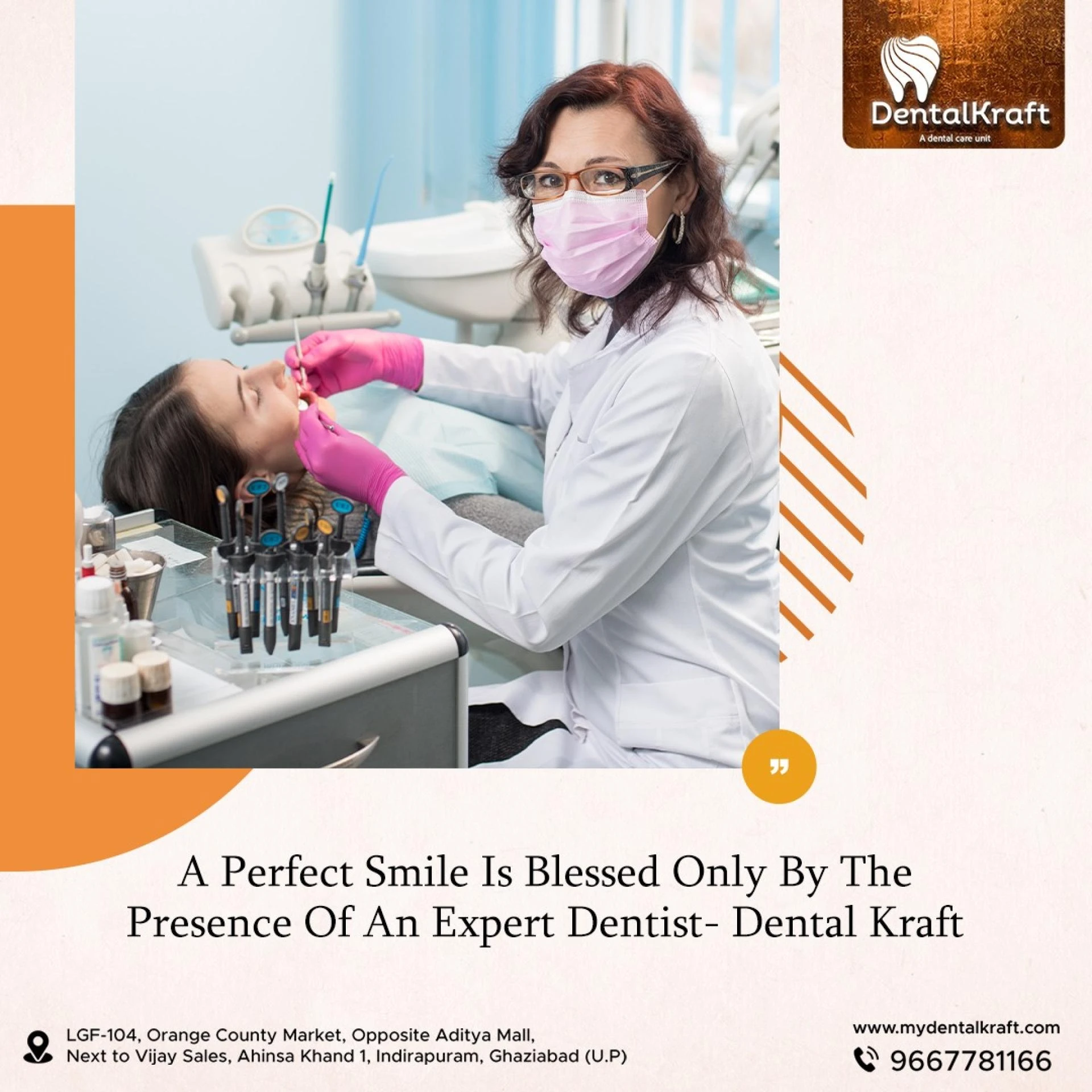 A Perfect Smile is blessed only by the presence of an expert dentist- Dental Kraft