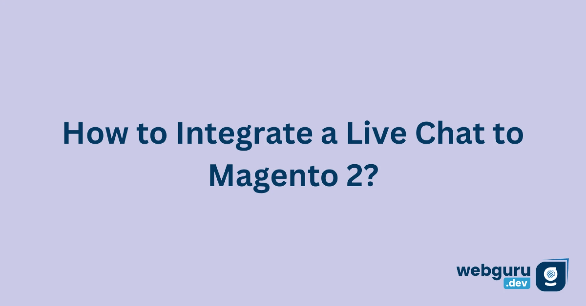 How to integrate a live Chat to Magento 2