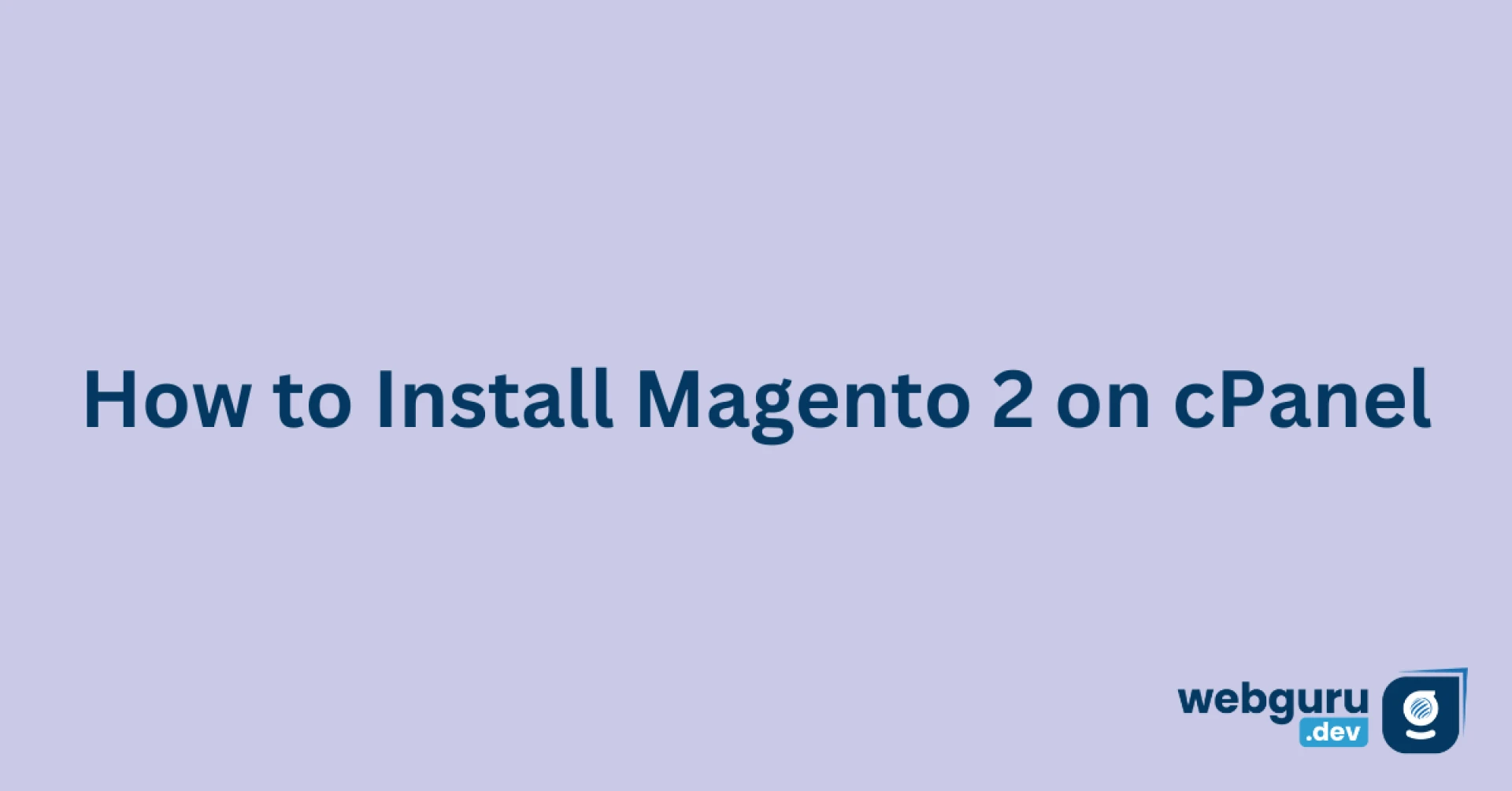How to Install Magento 2 on cPanel