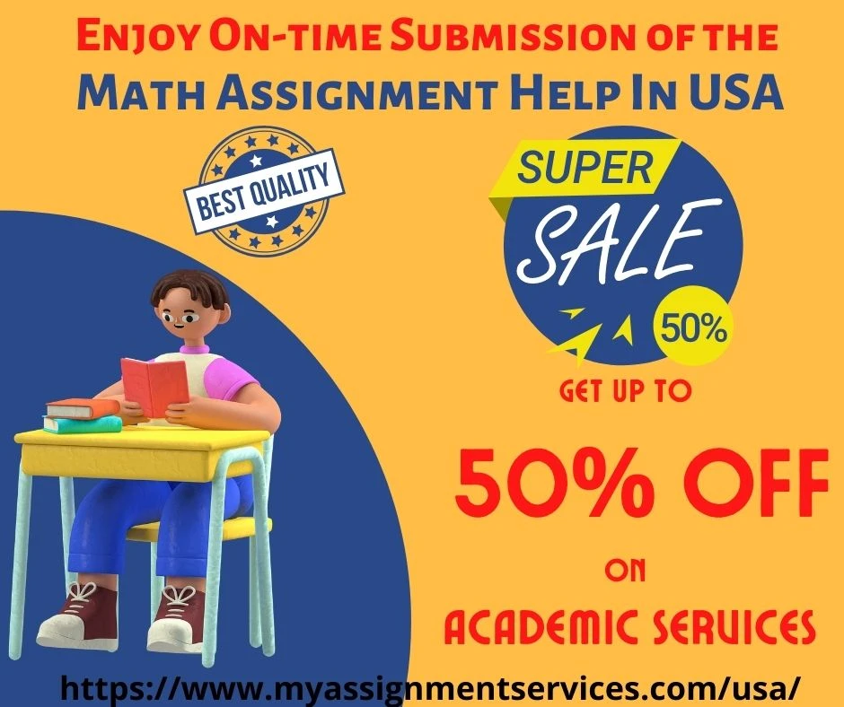 Get Math Assignment Help in the USA From A Professional Tutor to Get Excellent Grades!