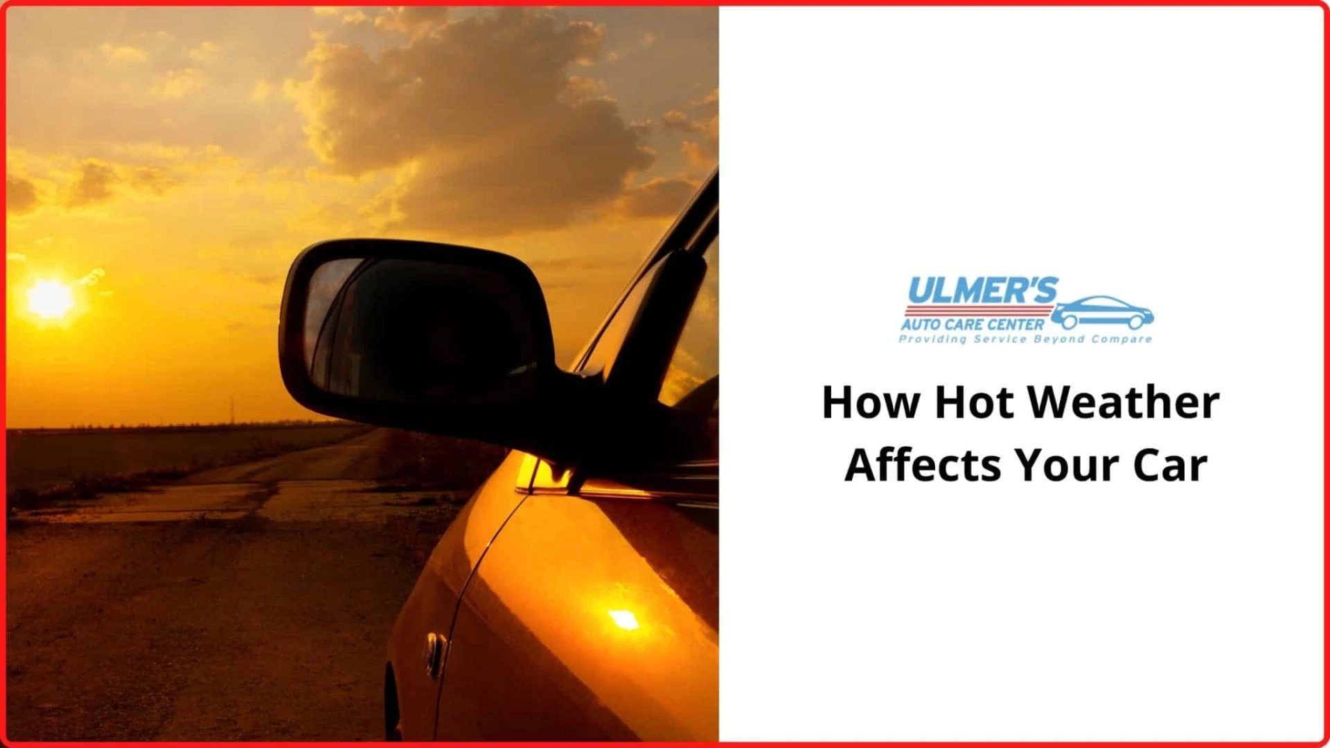 How Hot Weather Affects Your Car
