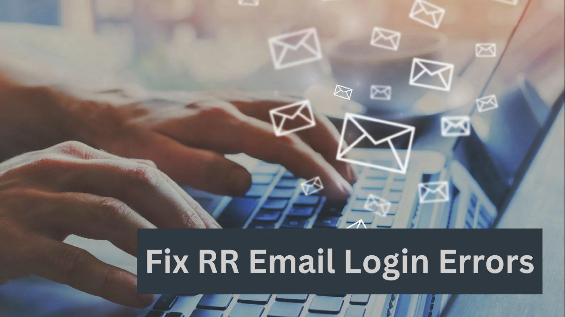 How to Fix RR Email Login Errors?