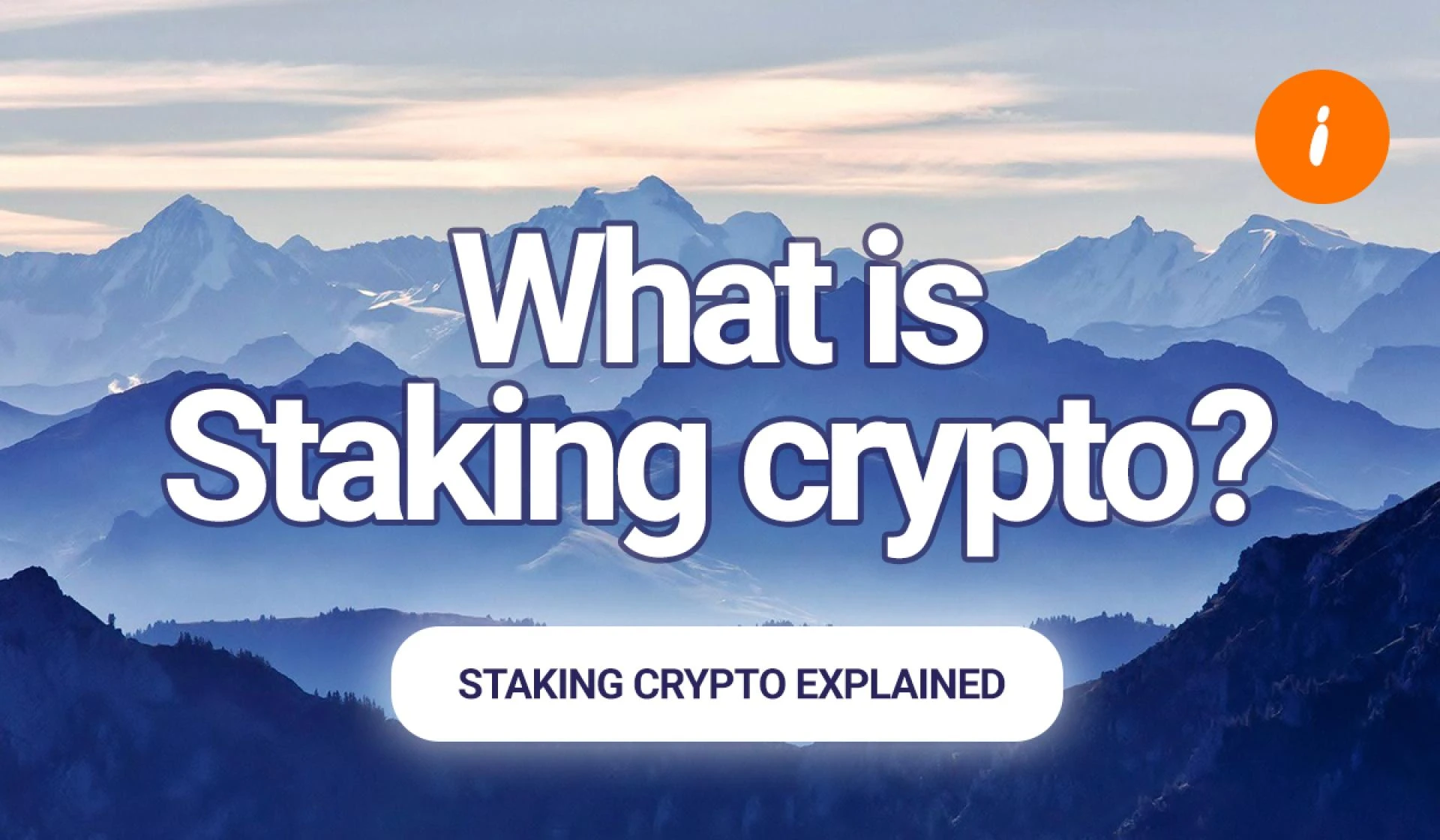Staking crypto explained