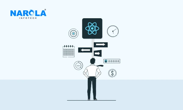 How to Choose the Best ReactJS Development Company For Your Business? | Narola Infotech