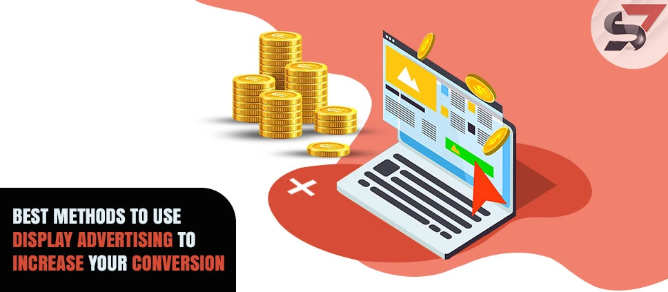Use Display Advertising To Increase Your Conversion