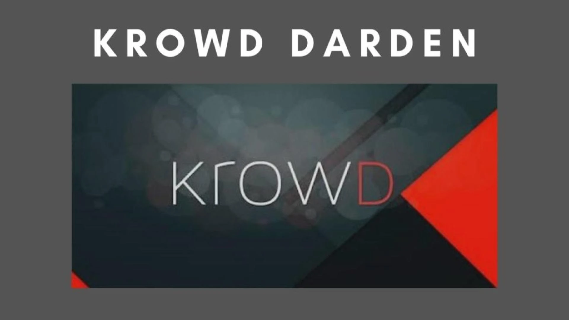 Krowd Darden: Registration, Login, Benefits and more
