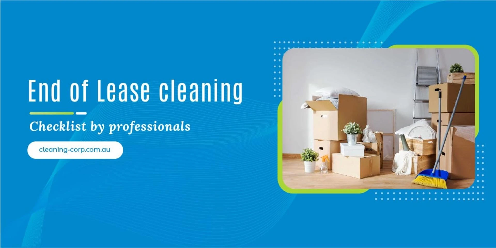 End Of Lease Cleaning Checklist By Experts
