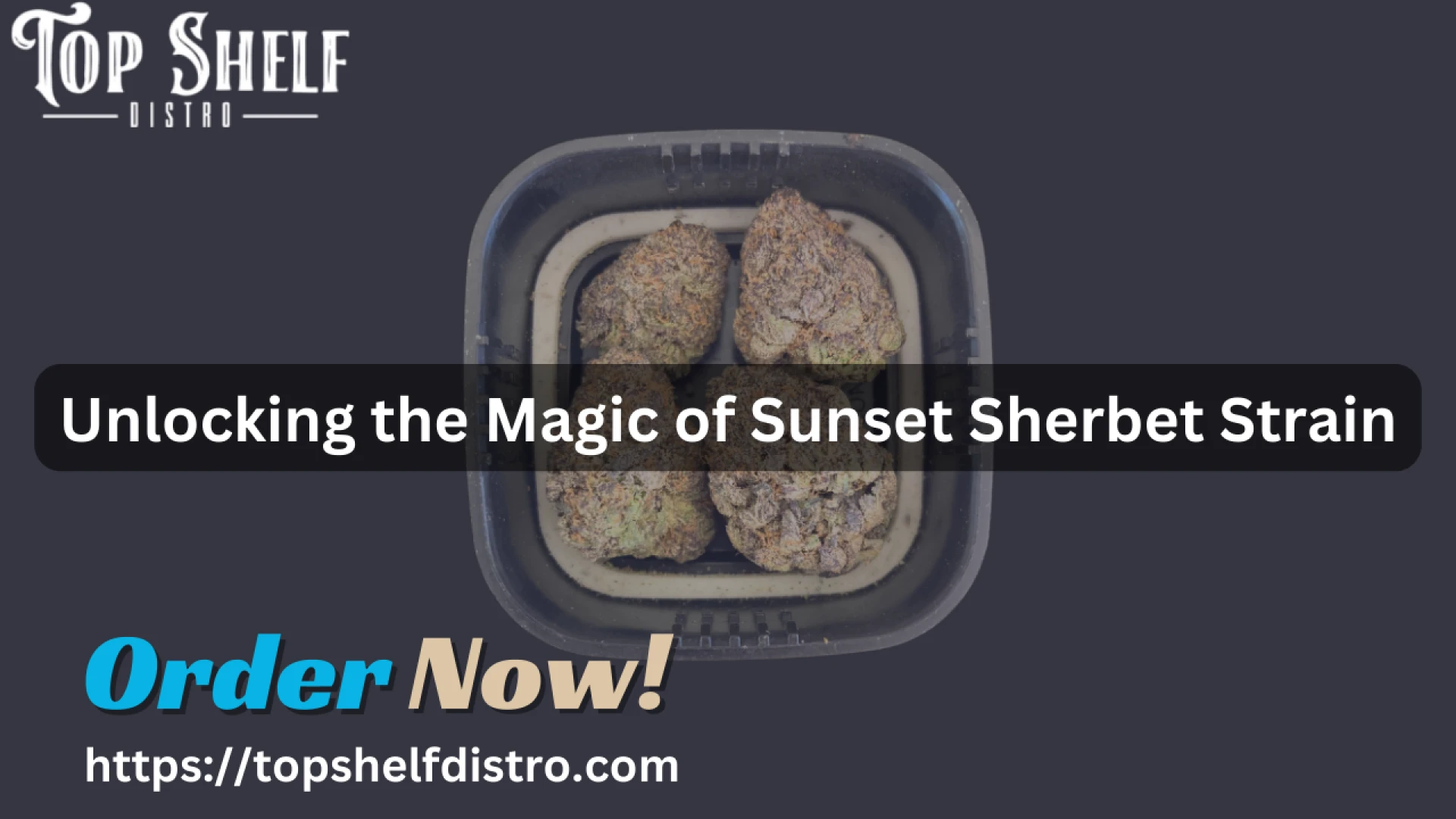 Unlocking the Magic of Sunset Sherbet Strain
