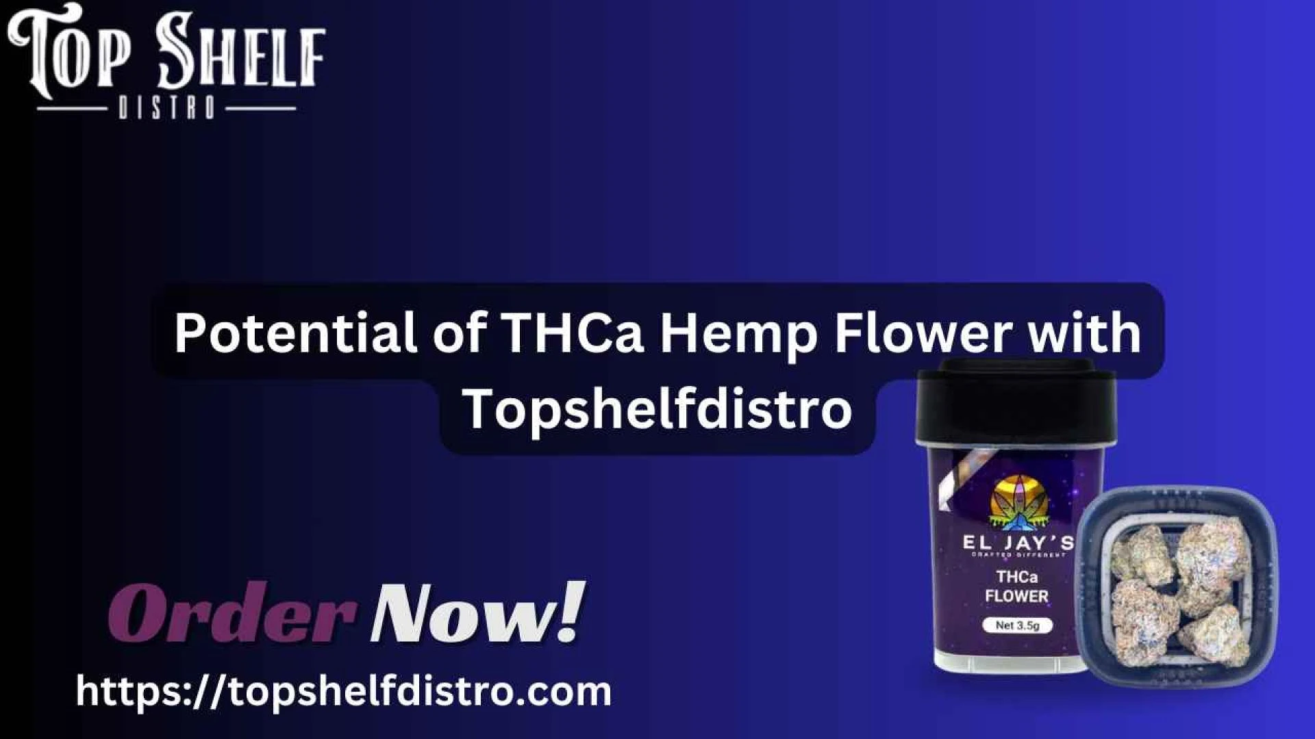 Potential of THCa Hemp Flower with Topshelfdistro