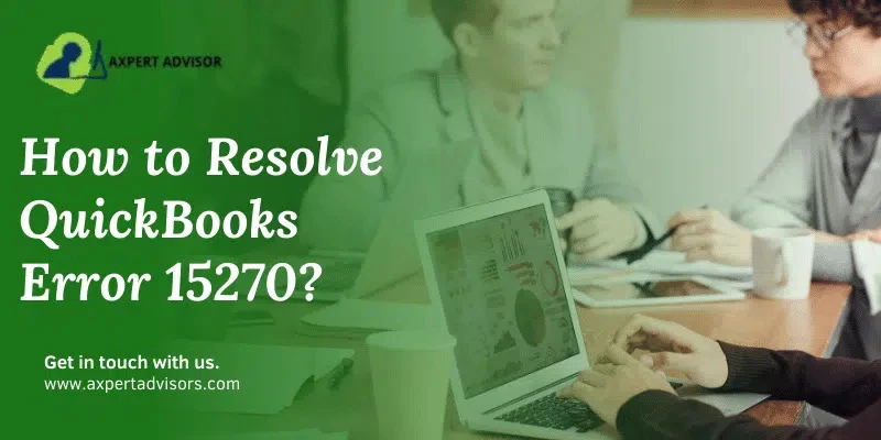 How to Troubleshoot QuickBooks Payroll Update Error code 15270?
