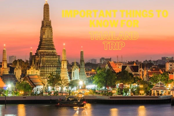 Important Things to Know for Thailand Trip.
