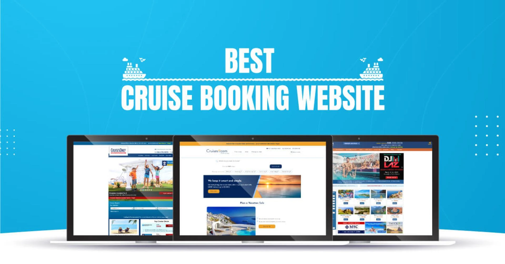 Get the Best Deals on These Top Sites to Book a Cruise Now