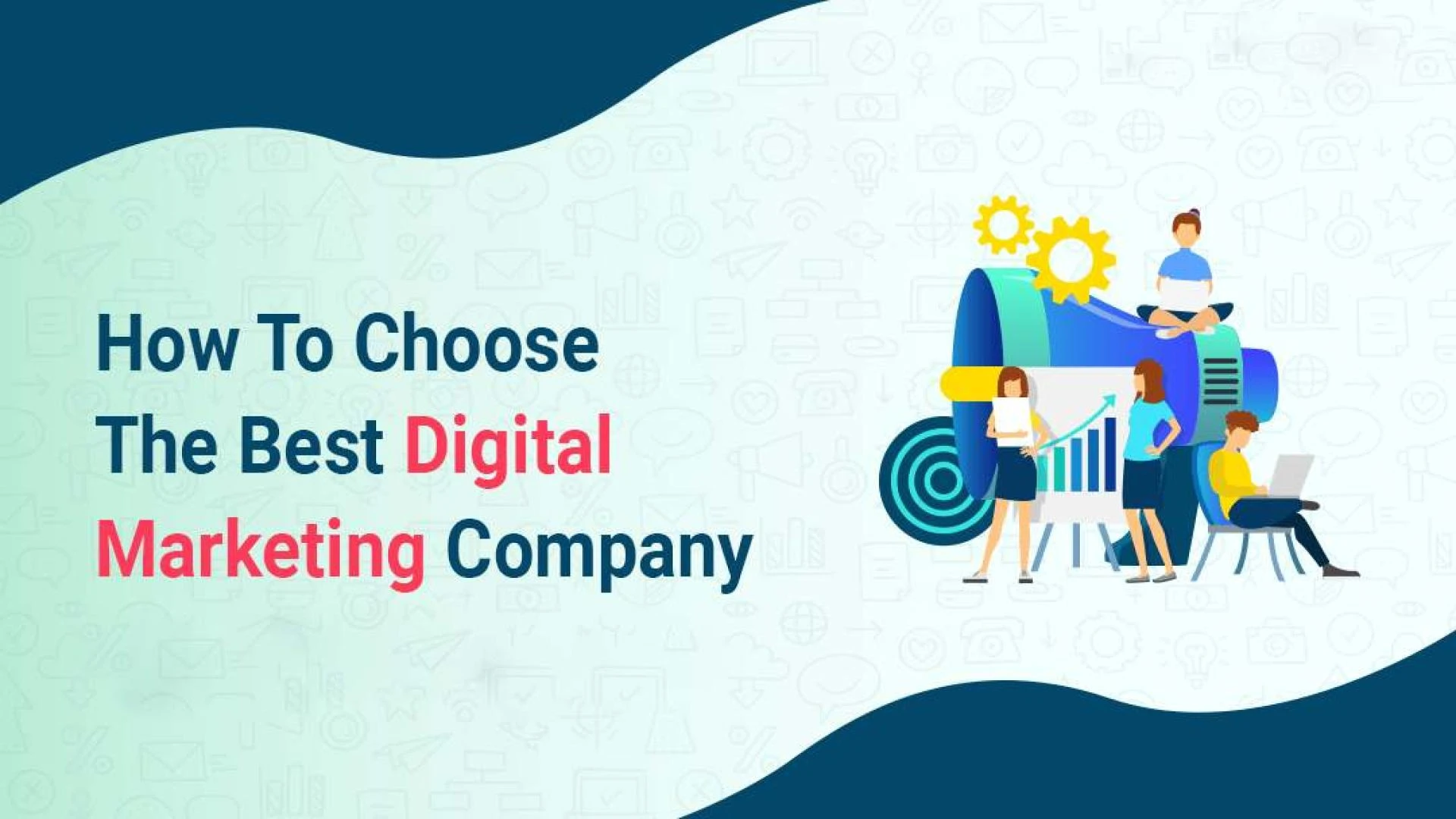 How to Choose the Best Digital marketing Company?