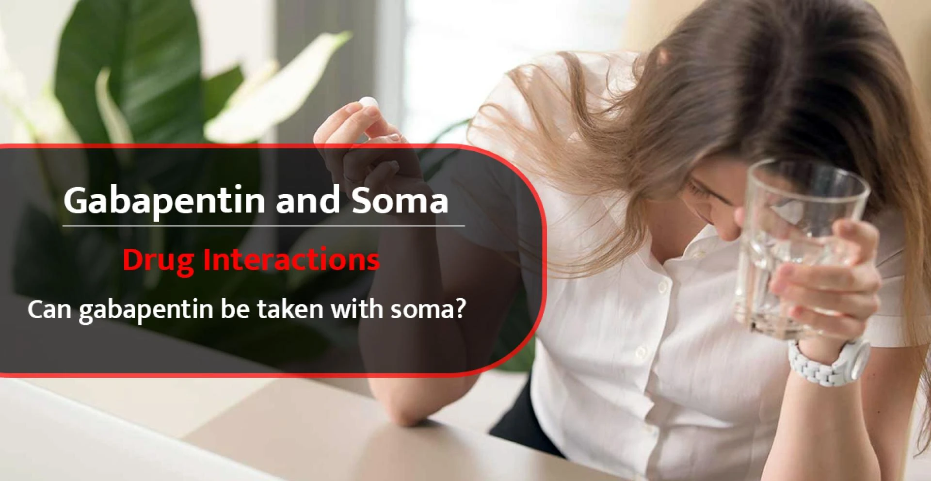 Gabapentin and Soma Drug Interactions | can gabapentin be taken with soma?