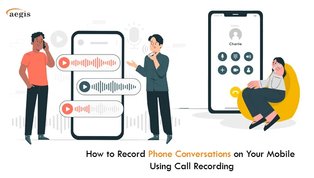 How to Record Phone Conversations on Your Mobile Using Call Recording