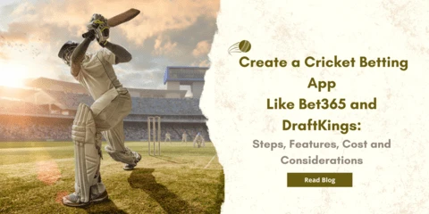 How to Create a Cricket Betting App Like Bet365 and DraftKings: Steps, Features, Cost and Considerations