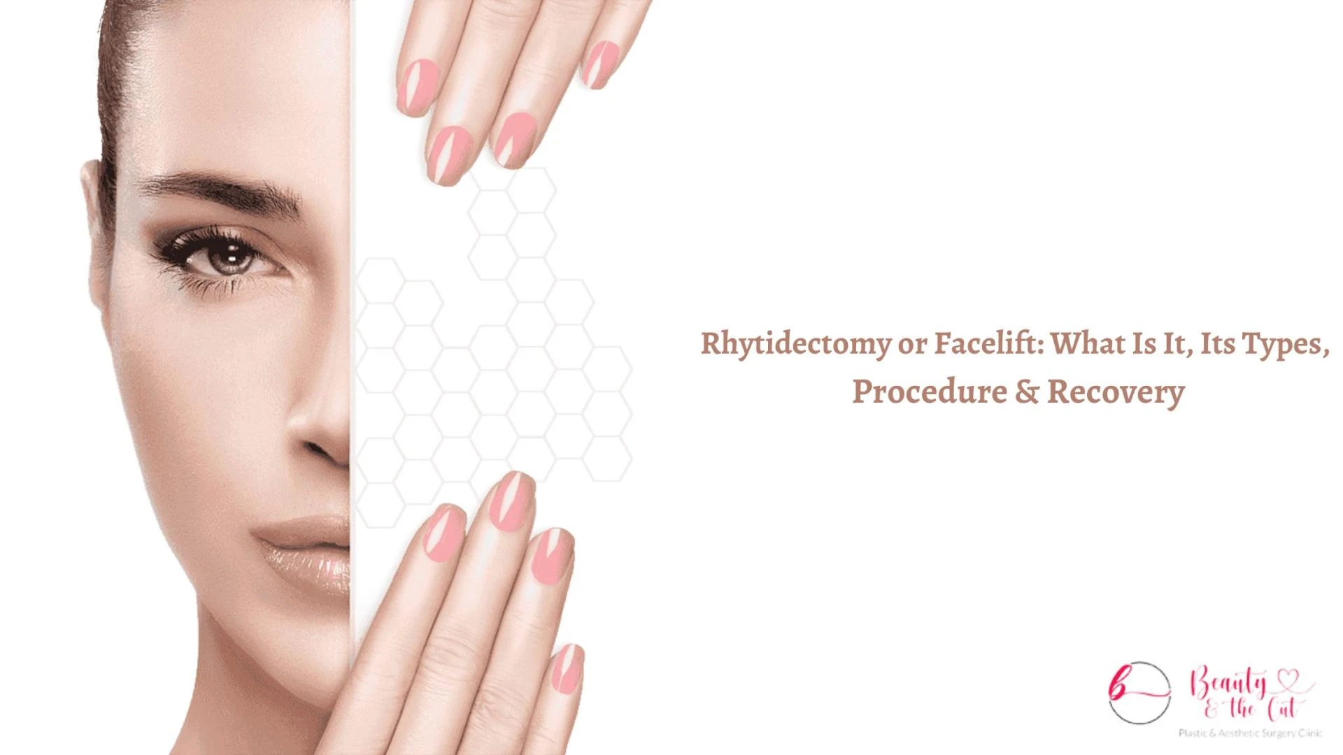 Rhytidectomy or Facelift: What Is It, Its Types, Procedure &amp; Recovery