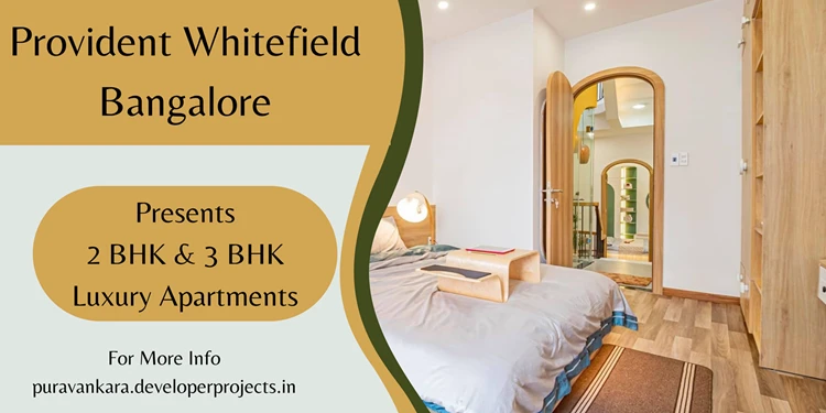 Provident Whitefield Bangalore - A New Wave of Living Luxury