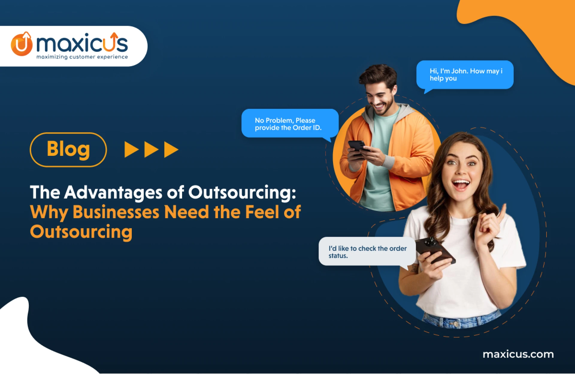 The Advantages of Outsourcing: Businesses Need the Feel of Outsourcing - Maxicus