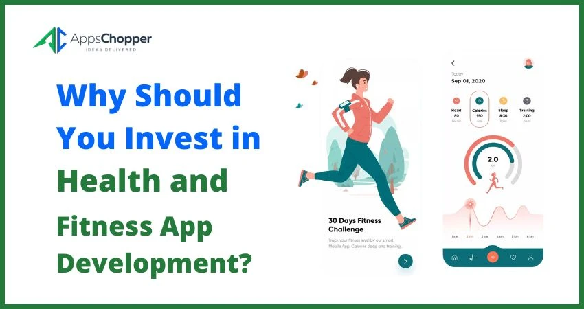 Why Should You Invest in Health and Fitness App Development?