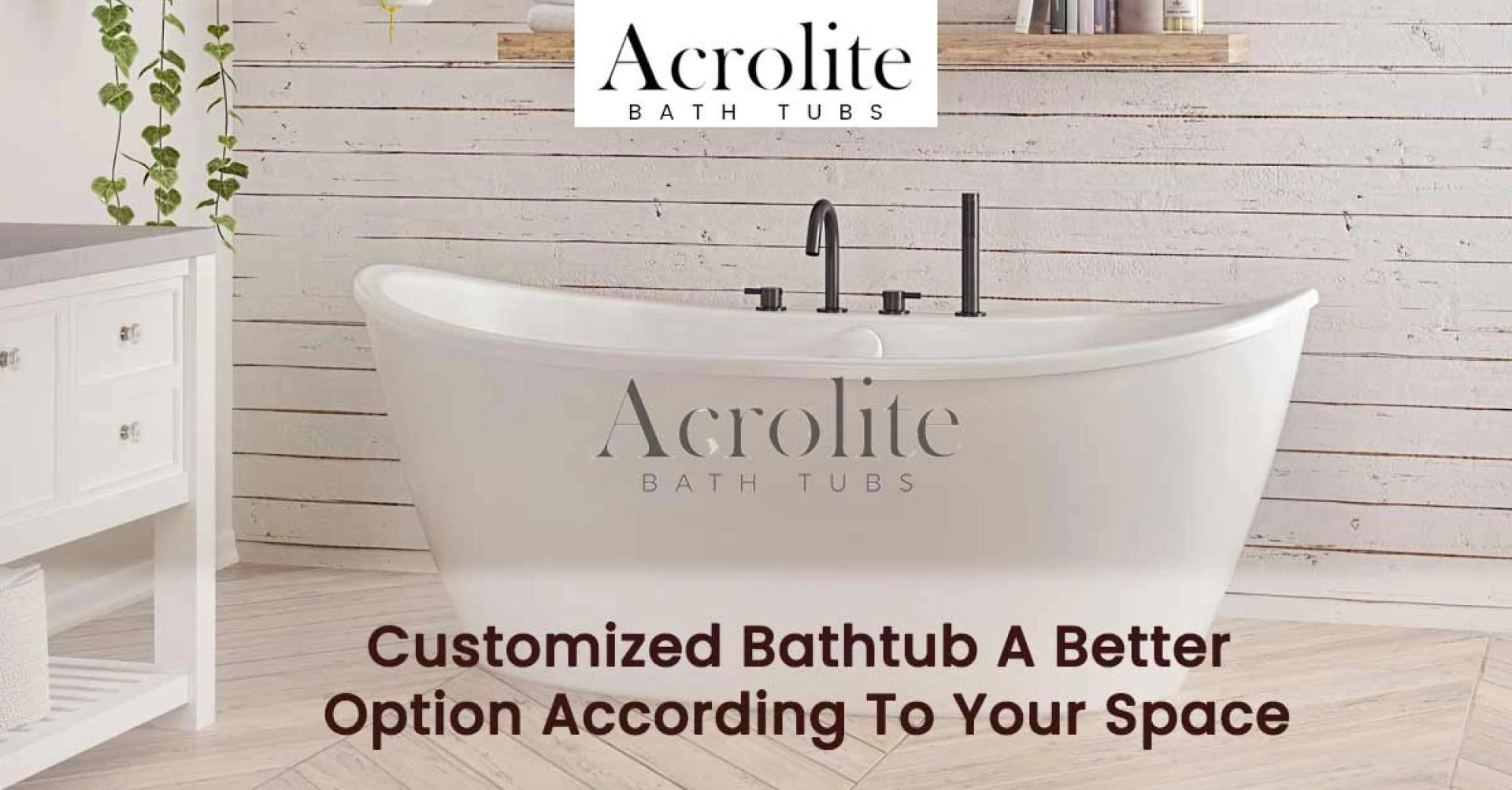 Customized Bathtub A Better Option According To Your Space
