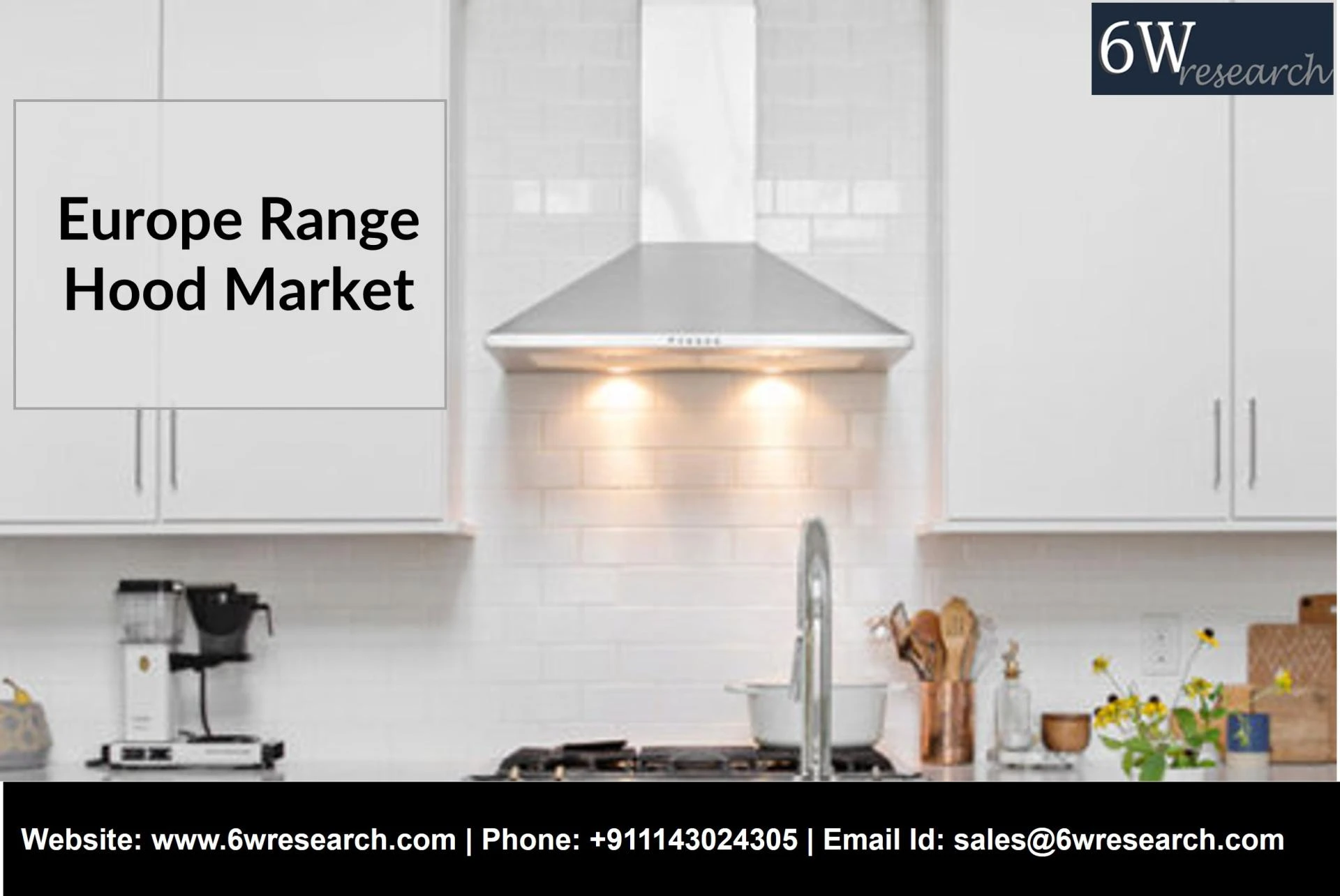 Europe Range Hood Market (2021-2027) | Trends, Outlook &amp; 6Wresearch