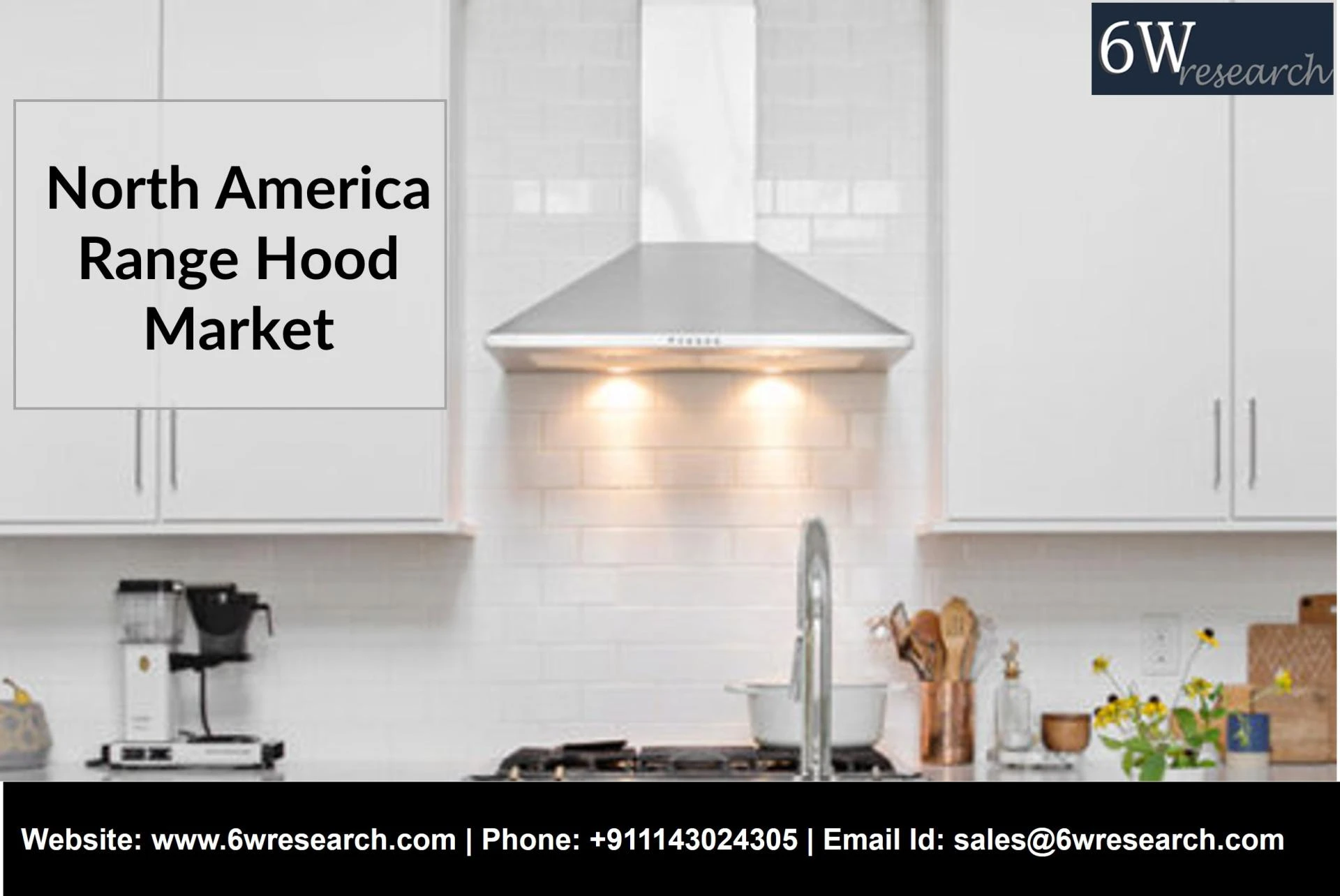 North America Range Hood Market (2021-2027) | Trends, Outlook &amp; 6Wresearch