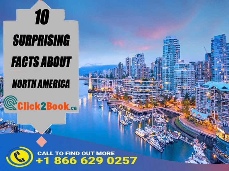 10  SURPRISING &amp; LESSER-KNOWN FACTS ABOUT  NORTH AMERICA