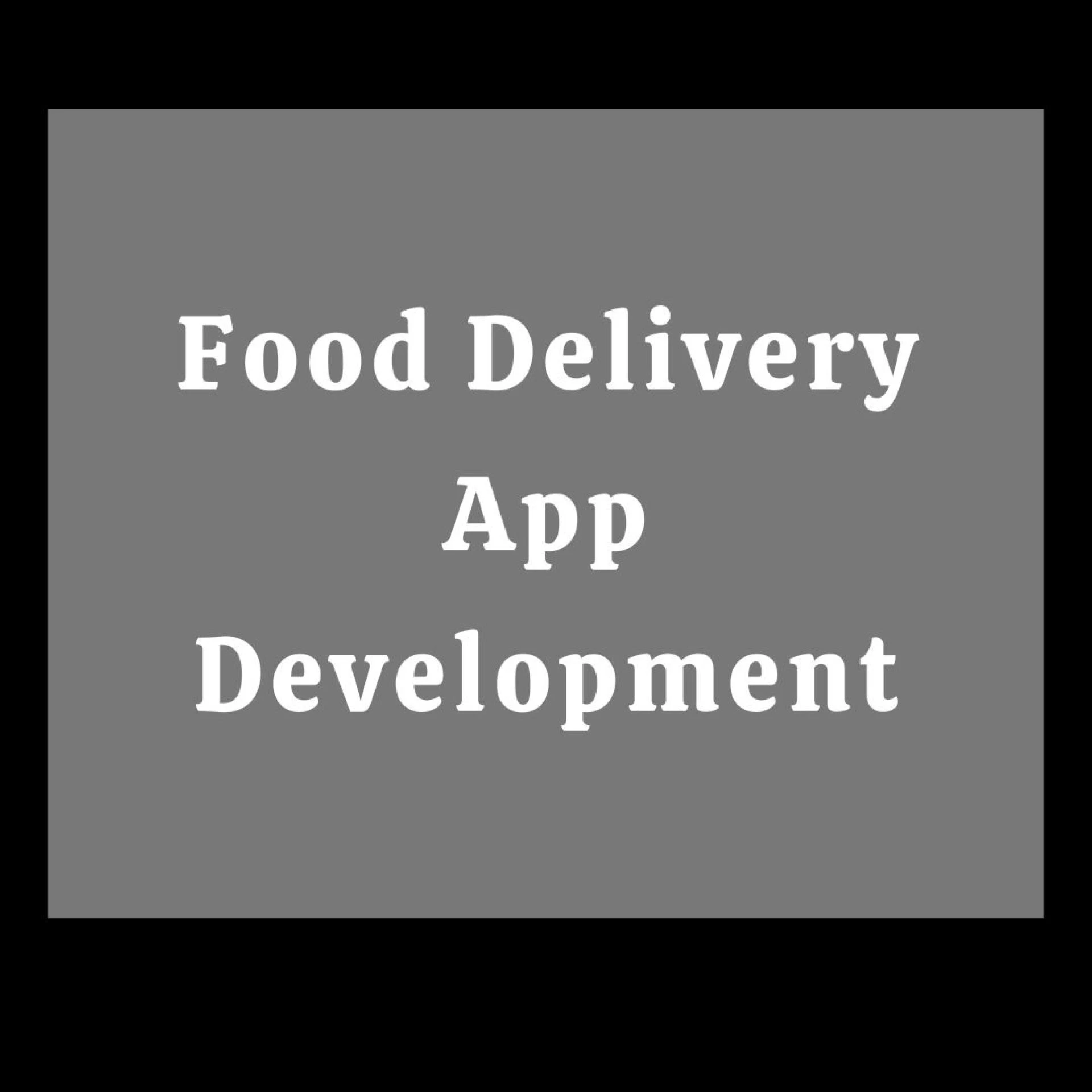 Why Food Delivery App Development Important in 2024