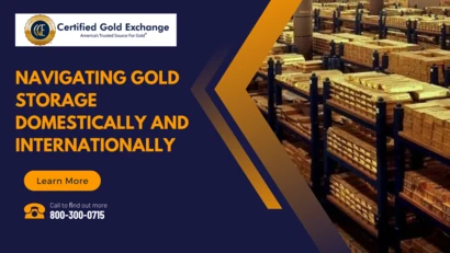 Navigating Gold Storage Domestically and Internationally